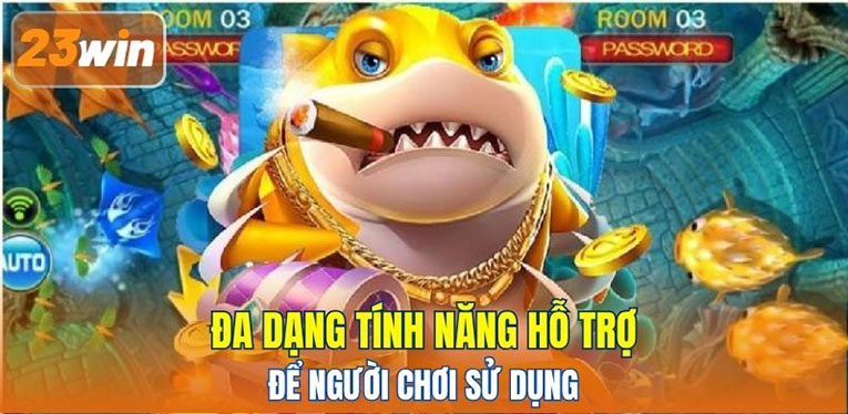 Đa dạng tính năng hỗ trợ để người chơi sử dụng 