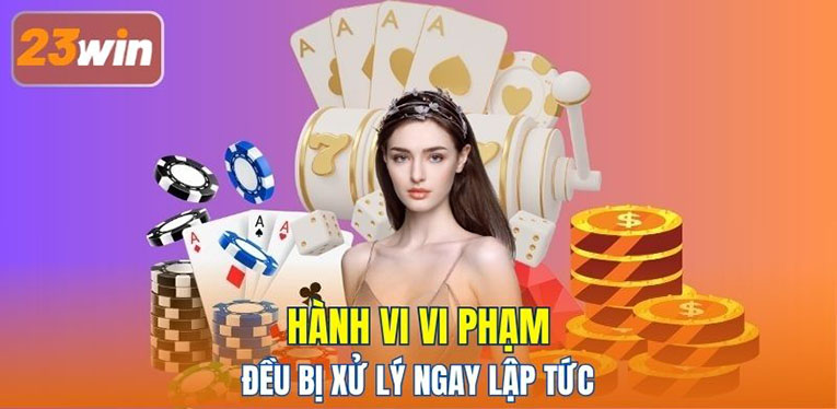 Hành vi vi phạm đều bị xử lý ngay lập tức 