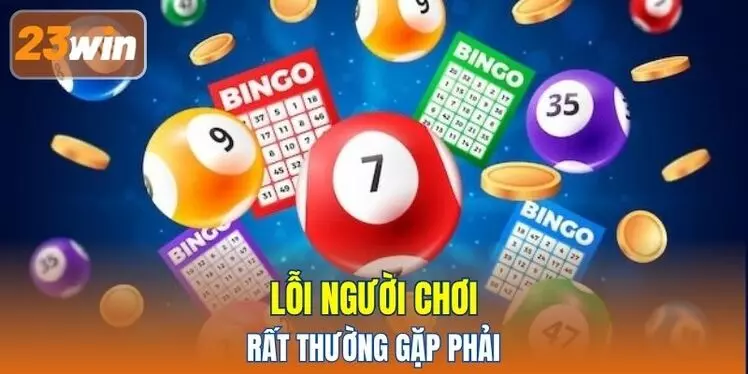 Lỗi người chơi rất thường gặp phải